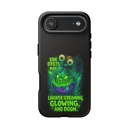 Phone Case — 'Side Effects May Include Laughter, Screaming, Glowing, and Doom' Neon Monster