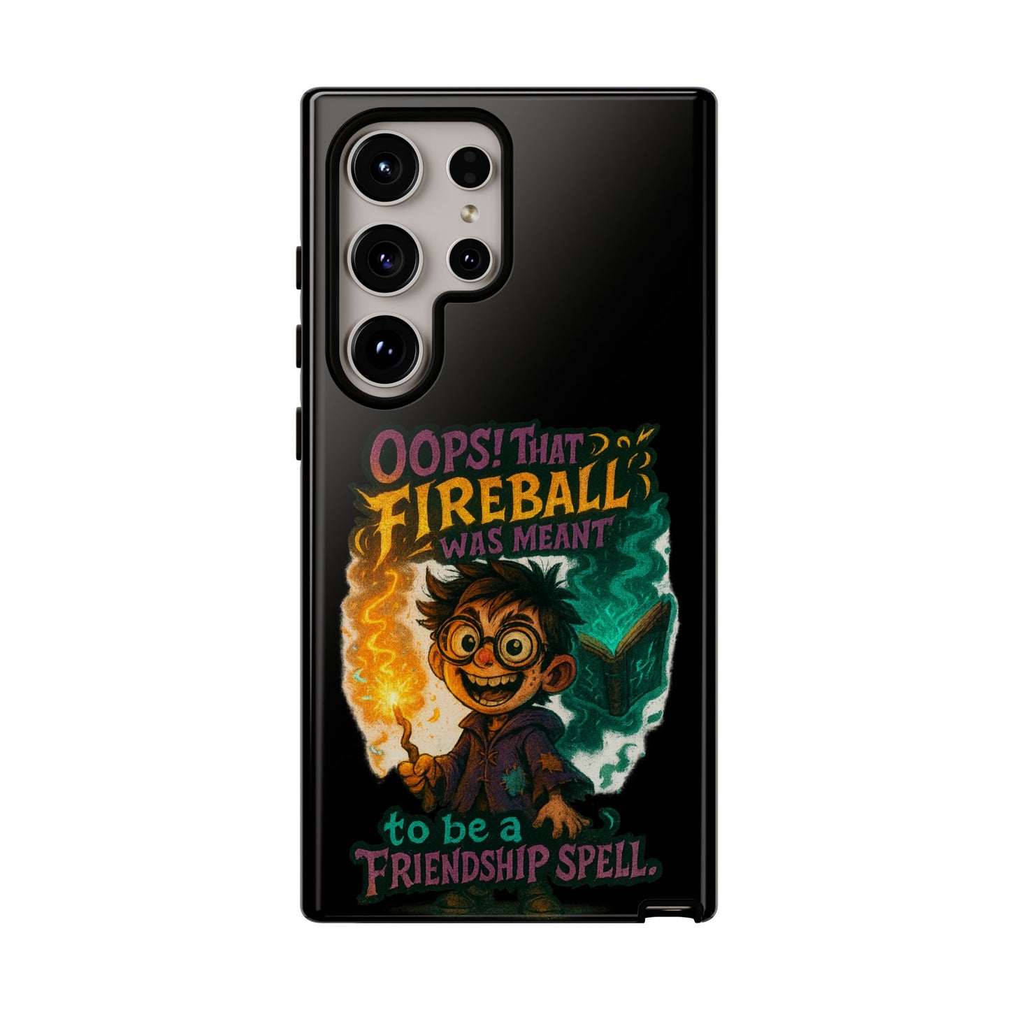 Phone Case — "Oops! That Fireball Was Meant to Be a Friendship Spell" Cute Fantasy Wizard Design