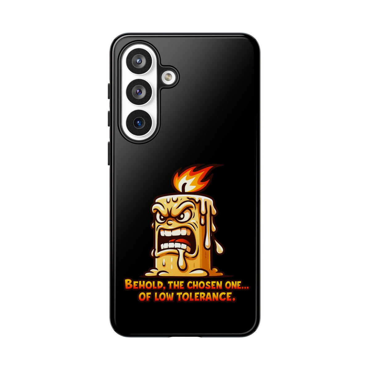 Phone Case — Angry Flaming Candle “Behold, the Chosen One… of Low Tolerance”