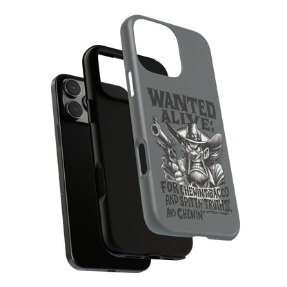 Phone Case — "Wanted Alive!" Cowboy Chewin' Tobacco Graphic