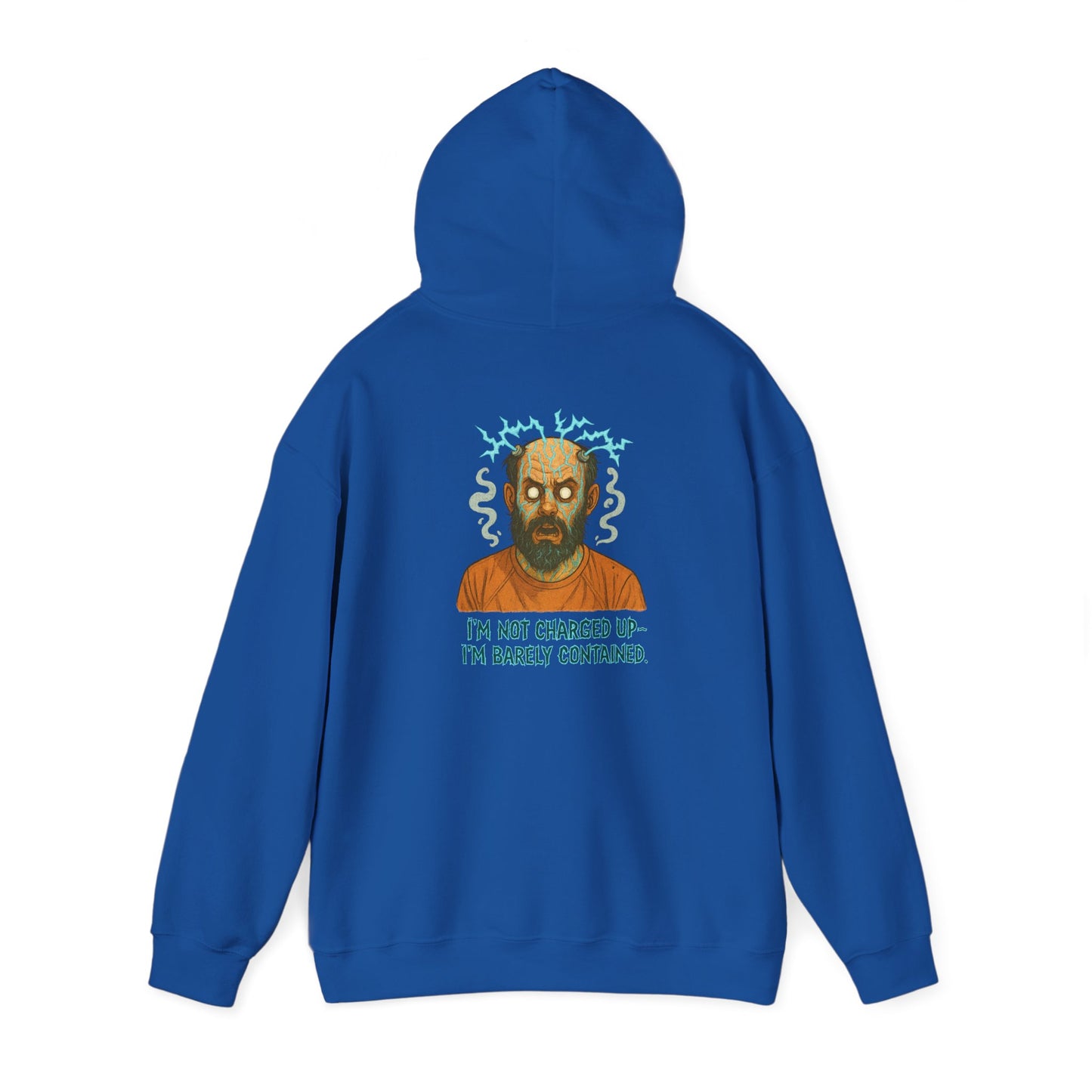 Hoodie — "I’m Not Charged Up, I’m Barely Contained" Electric Zombie Graphic Hoodie