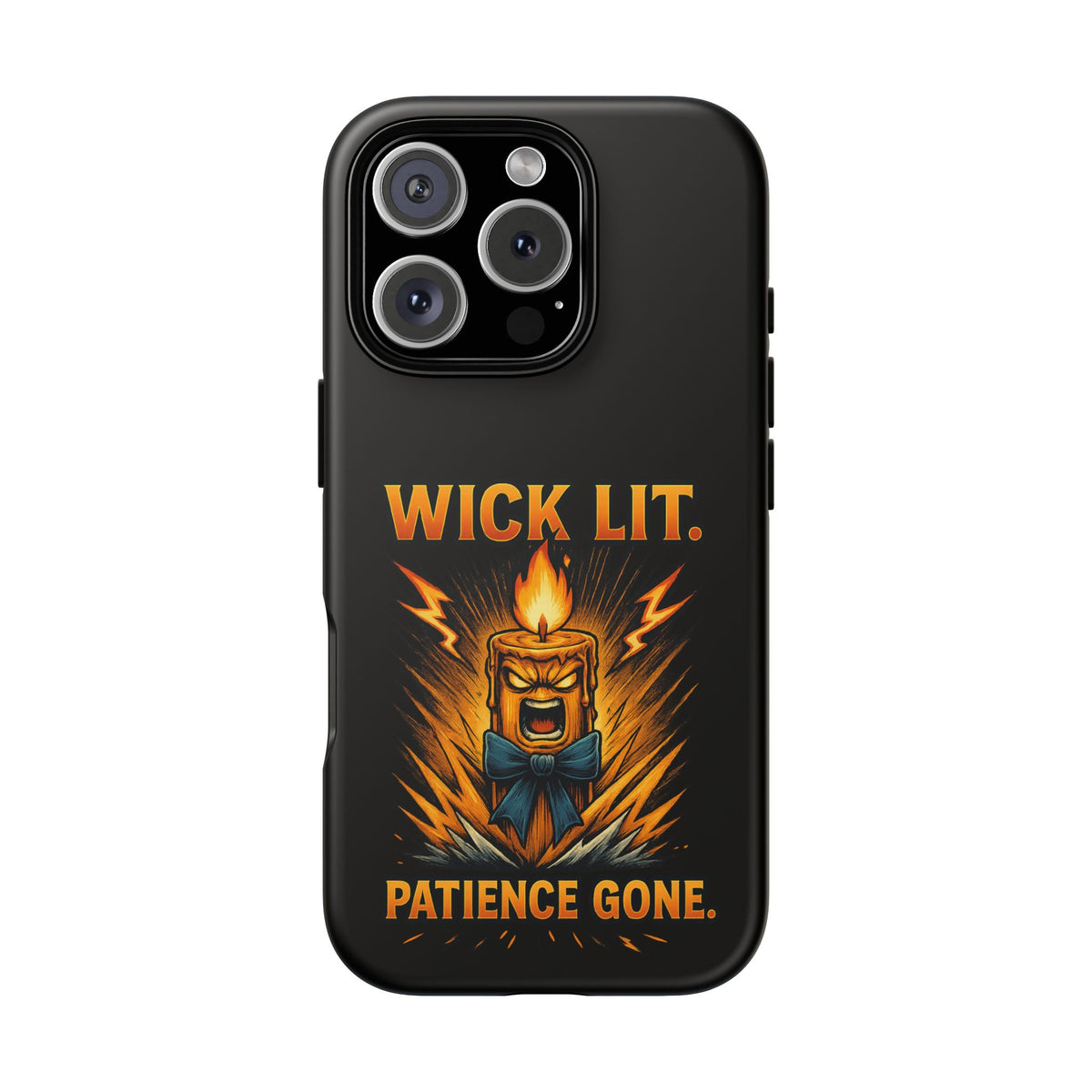 Phone Case — "Wick Lit. Patience Gone." Funny Angry Candle Protective Case