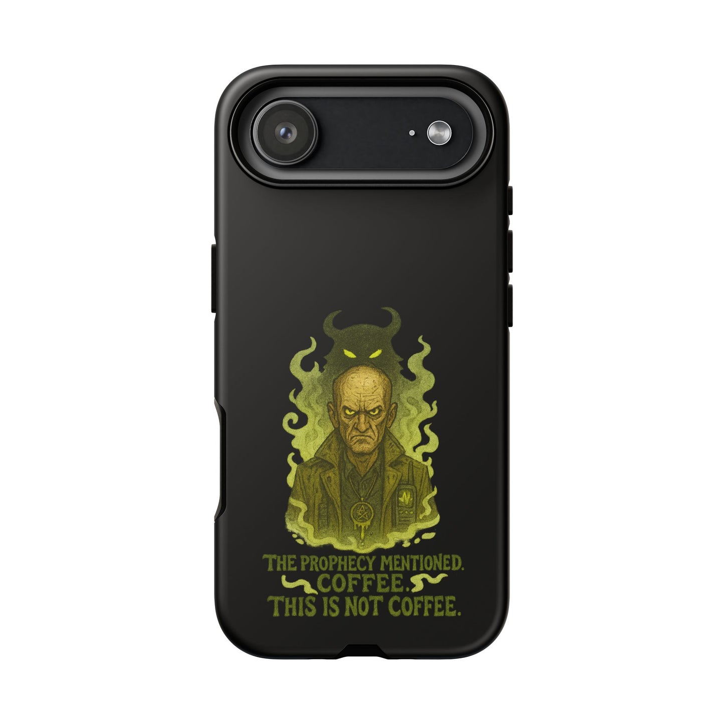 Phone Case — “The Prophecy Mentioned: Coffee This Is Not Coffee” Gothic Horror Design