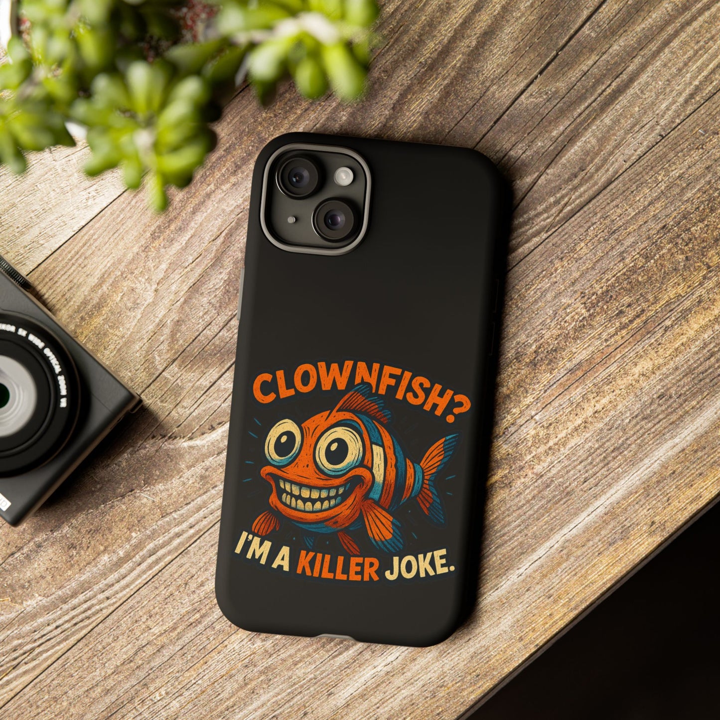 Phone Case — “Clownfish? I’m a Killer Joke.” Funny Creepy Fish Graphic