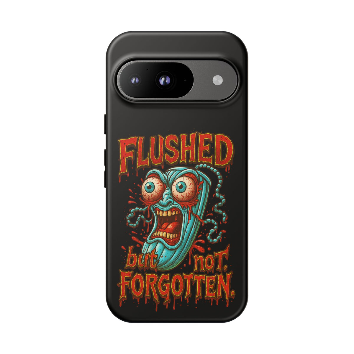 Phone Case — "Flushed But Not Forgotten" Horror Graphic iPhone Cover