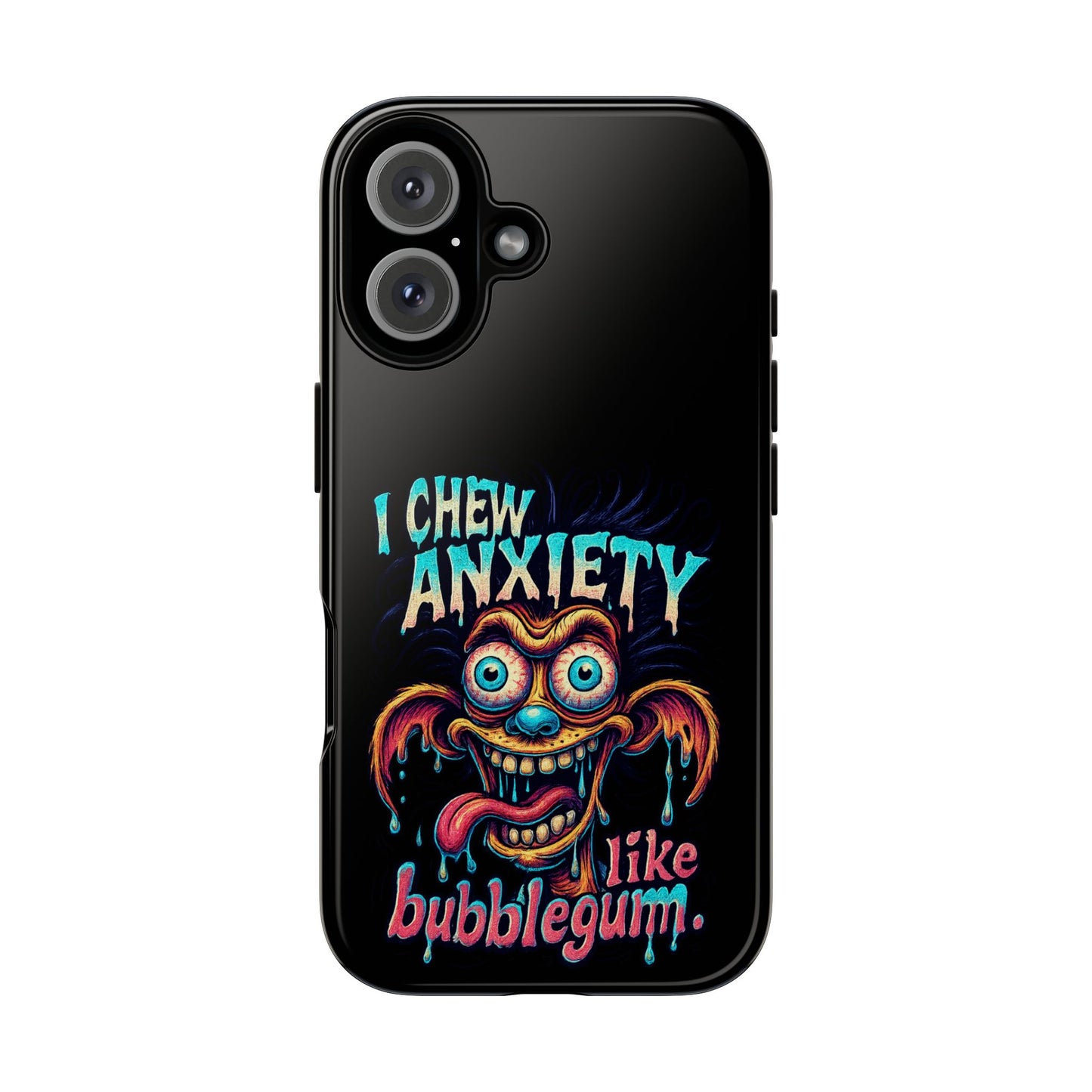 Phone Case — "I Chew Anxiety Like Bubblegum" Retro Monster Design