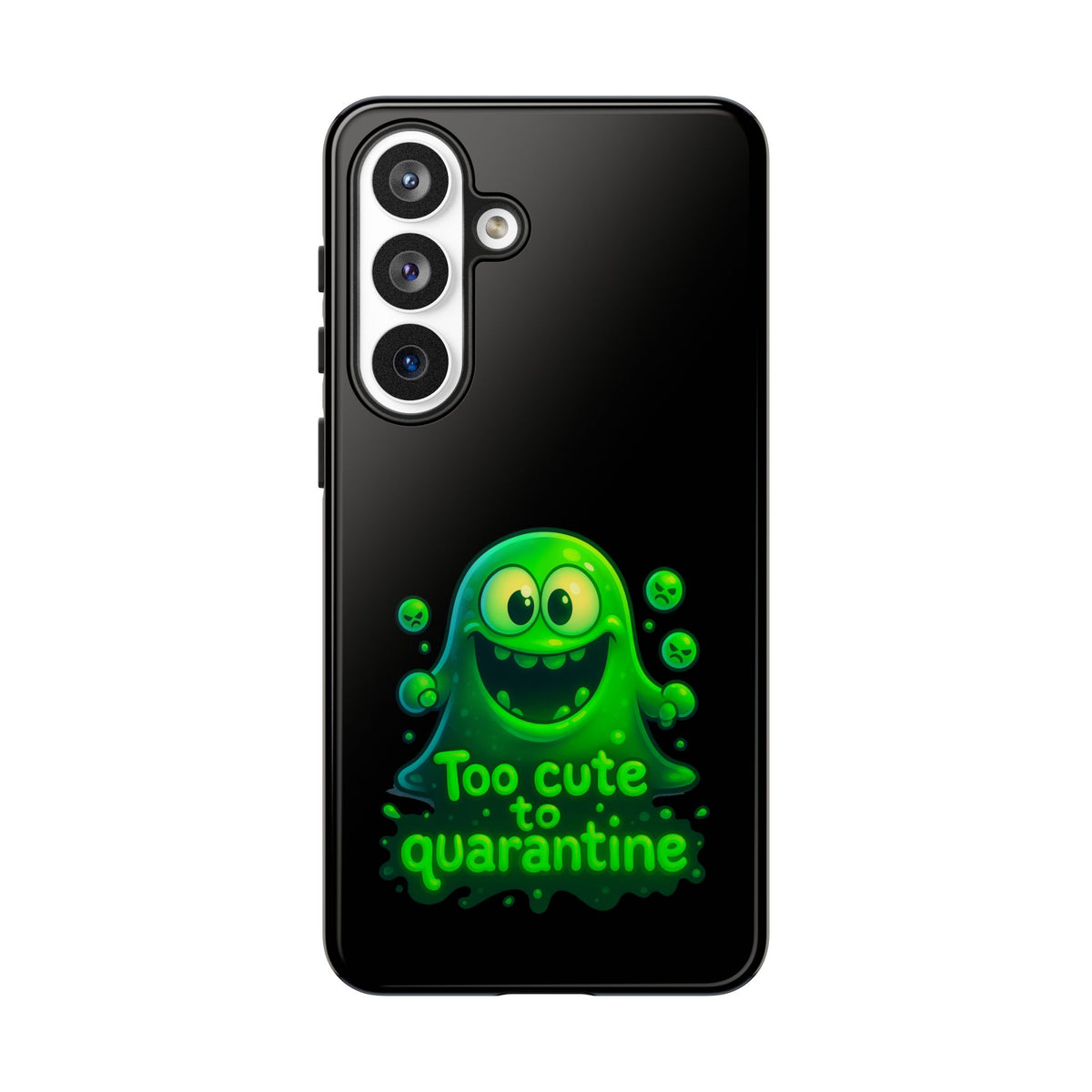 Phone Case — 'Too Cute to Quarantine' Green Monster Protective Cover