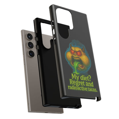 My Diet? Regret & Radioactive Tacos Phone Case — Funny Retro Monster Protective Cover