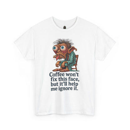 Coffee Won’t Fix This Face – Zombie Morning Tee