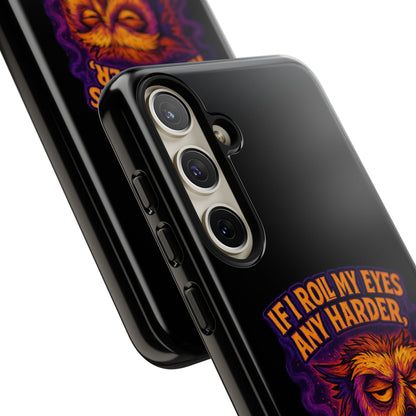 Phone Case — Grumpy Owl 'If I Roll My Eyes Any Harder, I'll Take Flight' Protective Cover