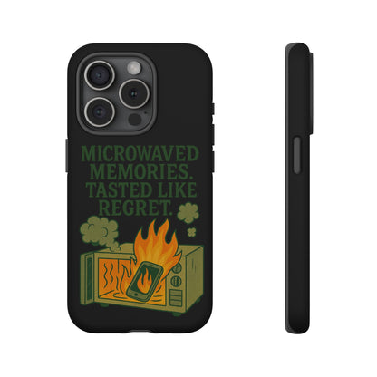 Microwaved Memories Phone Case — 'Microwaved Memories. Tasted Like Regret.' Retro Fire Design