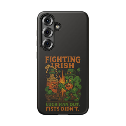 Phone Case — "Fighting Irish: Luck Ran Out, Fists Didn’t" St. Patrick’s Protective Cover