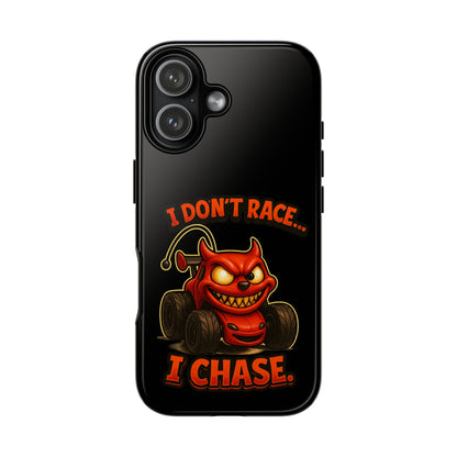 I Don't Race I Chase Phone Case — Cartoon Demon Hot Rod Design
