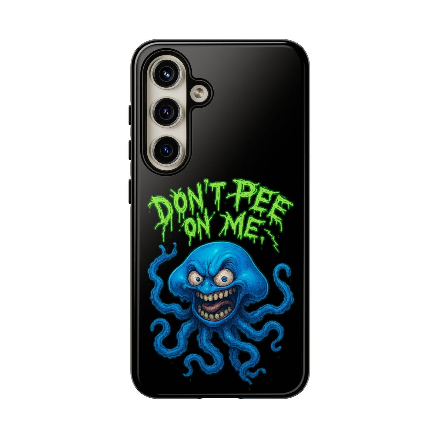 Don't Pee on Me Octopus Phone Case — Funny Grunge Protective Case