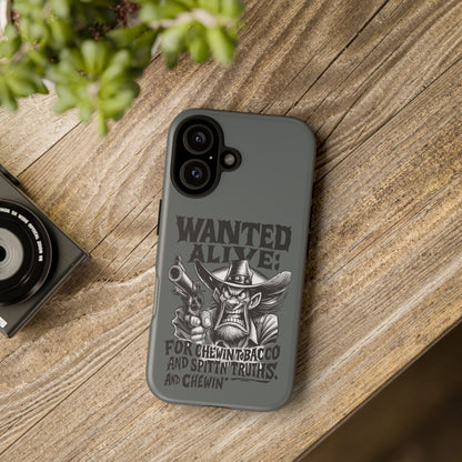 Phone Case — "Wanted Alive!" Cowboy Chewin' Tobacco Graphic