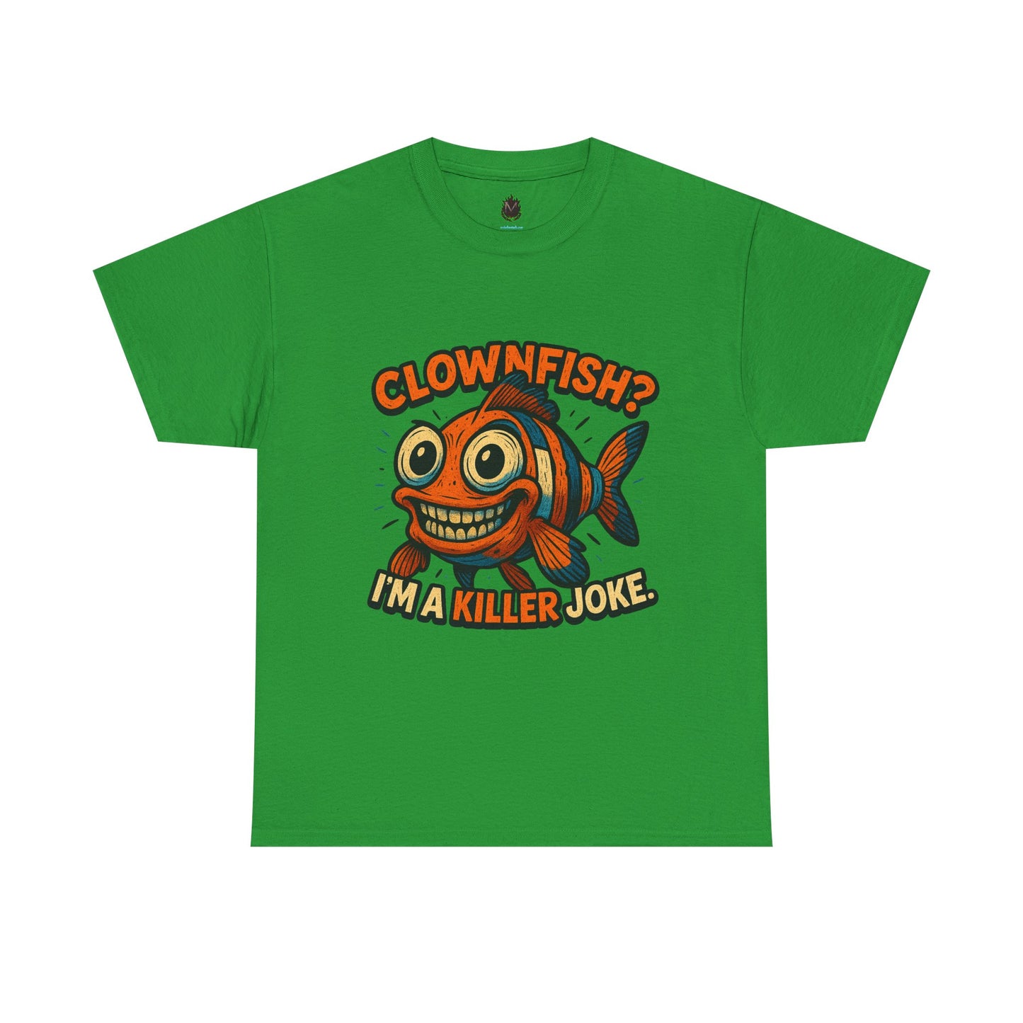 Clownfish I'm a Killer Joke T-Shirt | Funny Fish Illustration