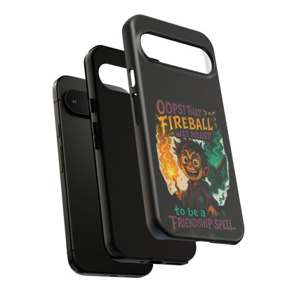 Phone Case — "Oops! That Fireball Was Meant to Be a Friendship Spell" Cute Fantasy Wizard Design