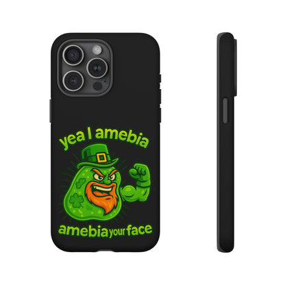 Phone Case – “Yea I Amebia, Amebia Your Face” St. Patrick’s Day Funny Amoeba Design