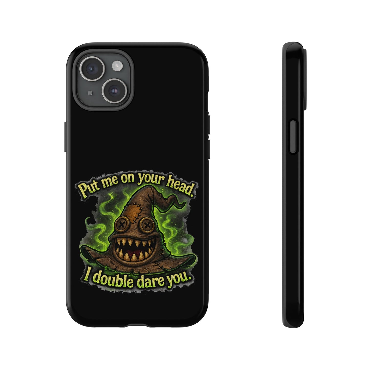 Phone Case — 'Put Me On Your Head, I Double Dare You' Witch Hat Horror Design