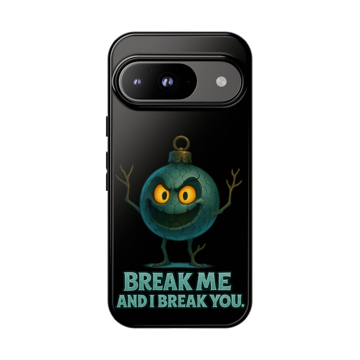 Phone Case — 'Break Me and I Break You' Mischievous Ornament Protective Cover