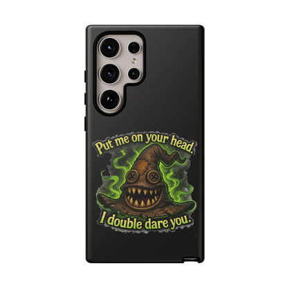 Phone Case — 'Put Me On Your Head, I Double Dare You' Witch Hat Horror Design