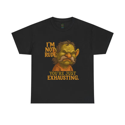 Grumpy Troll Face You’re Just Exhausting T-Shirt | Funny Sarcastic Tee