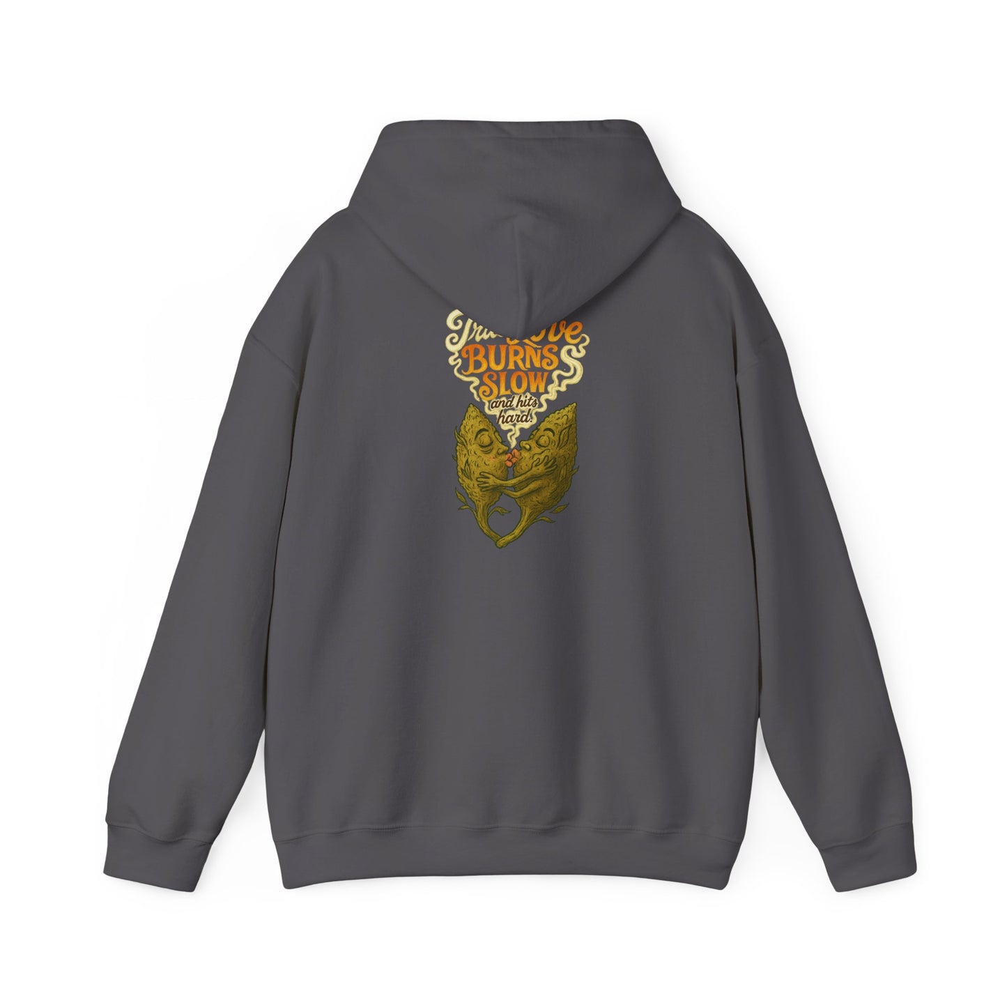 True Love Burns Slow Hoodie