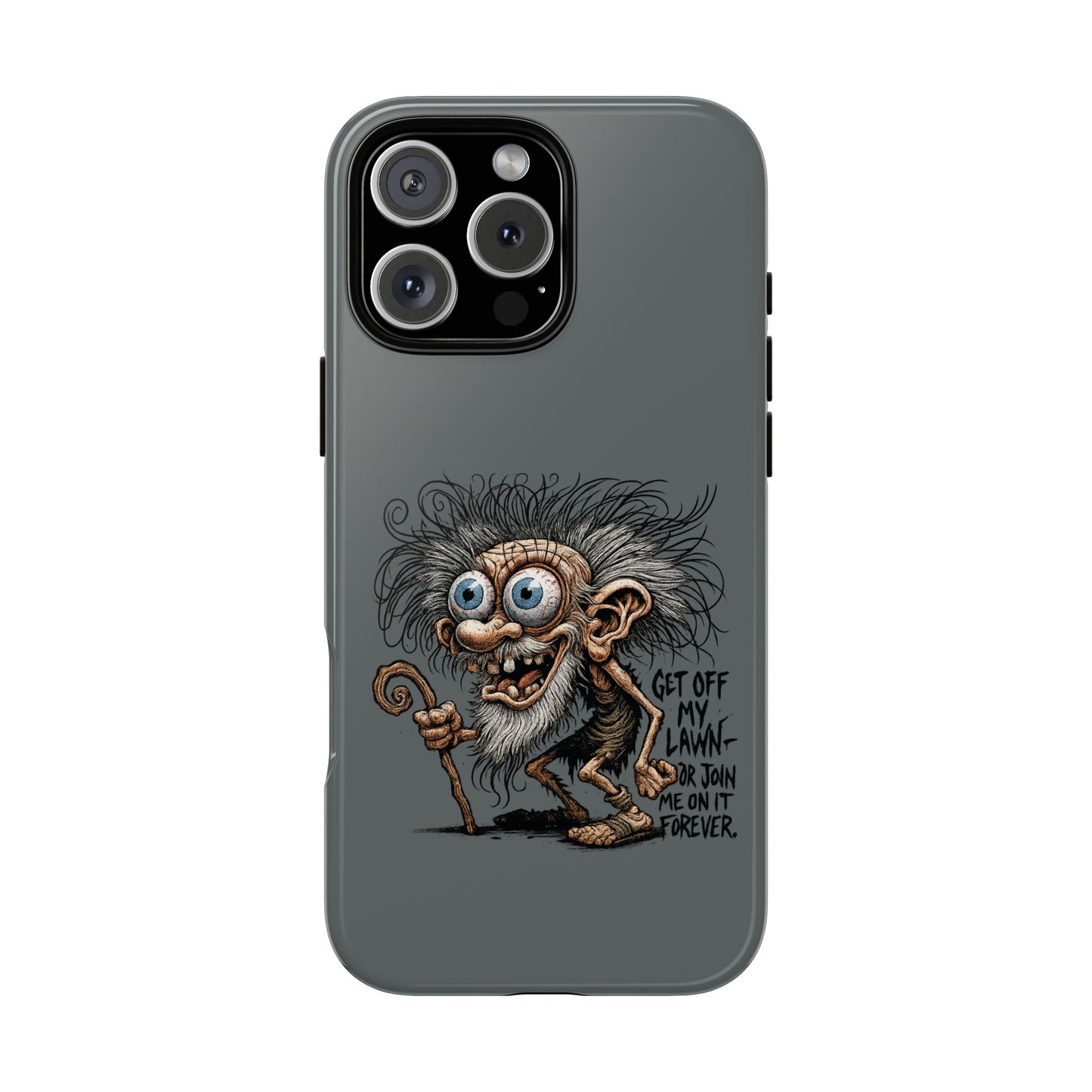 Phone Case — Funny Grumpy Troll Design: “Get Off My Lawn” Protective Cover