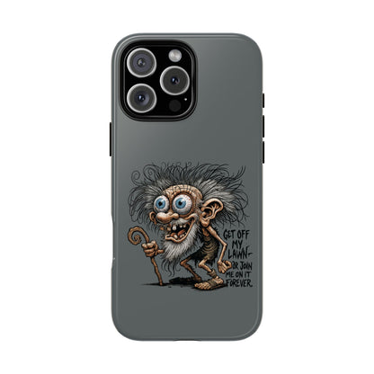Phone Case — Funny Grumpy Troll Design: “Get Off My Lawn” Protective Cover