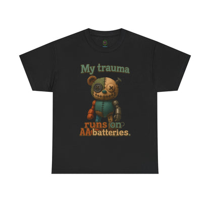 Traumatized Teddy Bear Tee | My Trauma Runs On AA Batteries