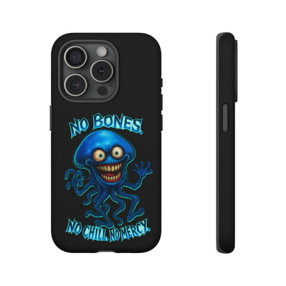 Phone Case — 'No Bones, No Chill, No Mercy' Blue Jellyfish Horror Design