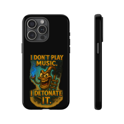 Phone Case — "I Don't Play Music. I Detonate It." Cartoon Bomb Graphic
