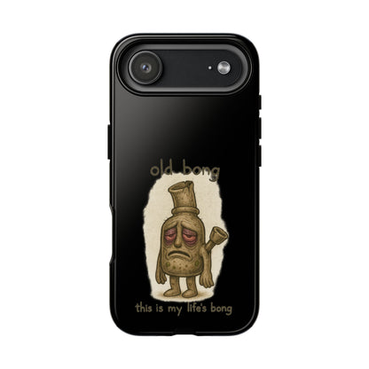 Phone Case — 'Old Bong' Funny Stoner Illustration, "This Is My Life's Bong"