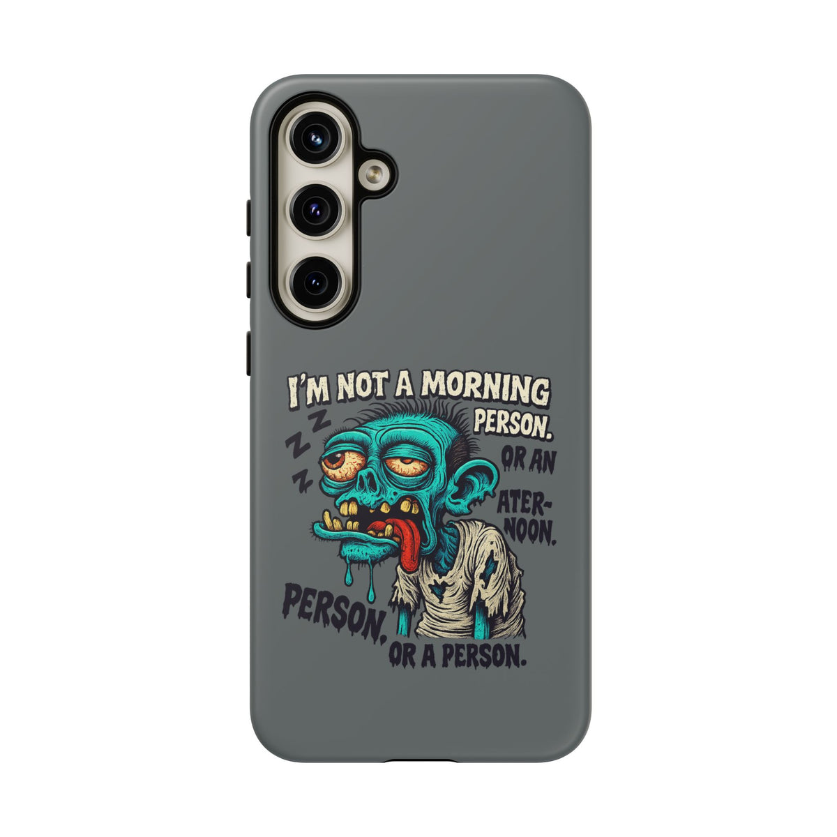 Funny Zombie Phone Case — "I'm Not a Morning Person" Graphic Tough Case