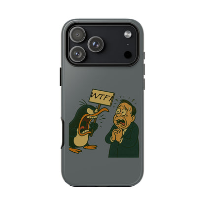 Phone Case - Cartoon Penguin Yelling 'WTF' at Shocked Man, Funny Protective iPhone Cover