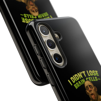 Phone Case — "I Didn't Lose Brain Cells, Someone Stole Them" Funny Zombie Warrior Protective Cover