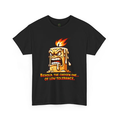 T-Shirt — 'Behold, The Chosen One of Low Tolerance' Fiery Candle Graphic Tee