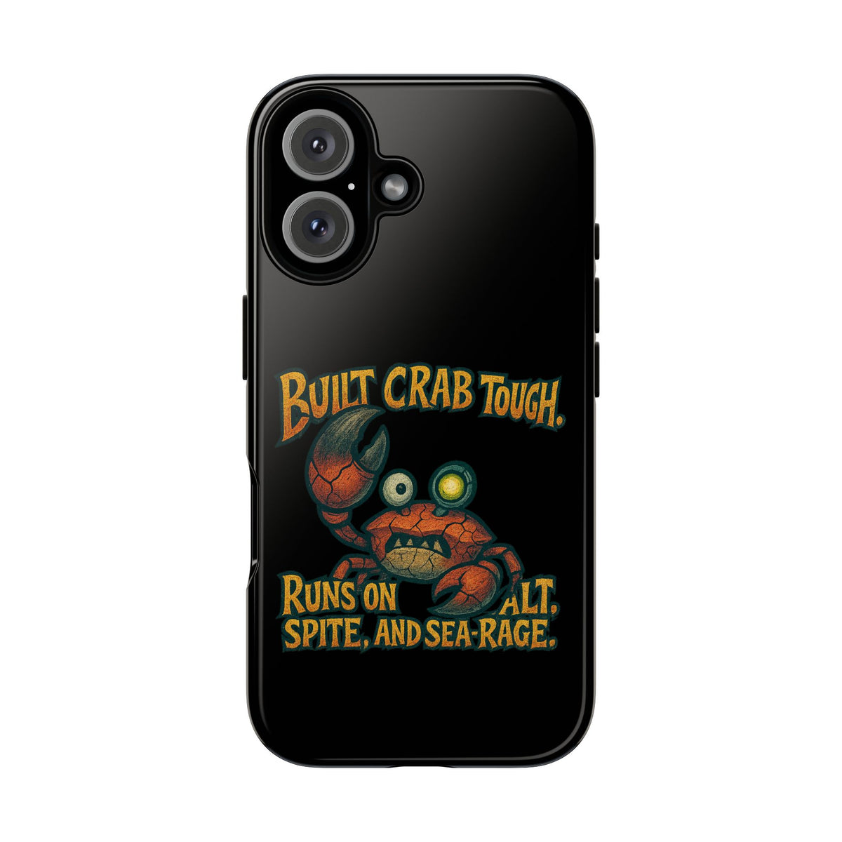 Phone Case - "Built Crab Tough" Funny Crab Graphic Protective Case