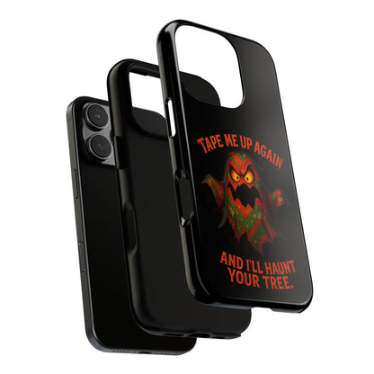 Phone Case - 'Tape Me Up Again and I'll Haunt Your Tree' Halloween Ghost Design