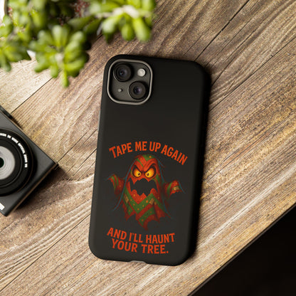 Phone Case - 'Tape Me Up Again and I'll Haunt Your Tree' Halloween Ghost Design