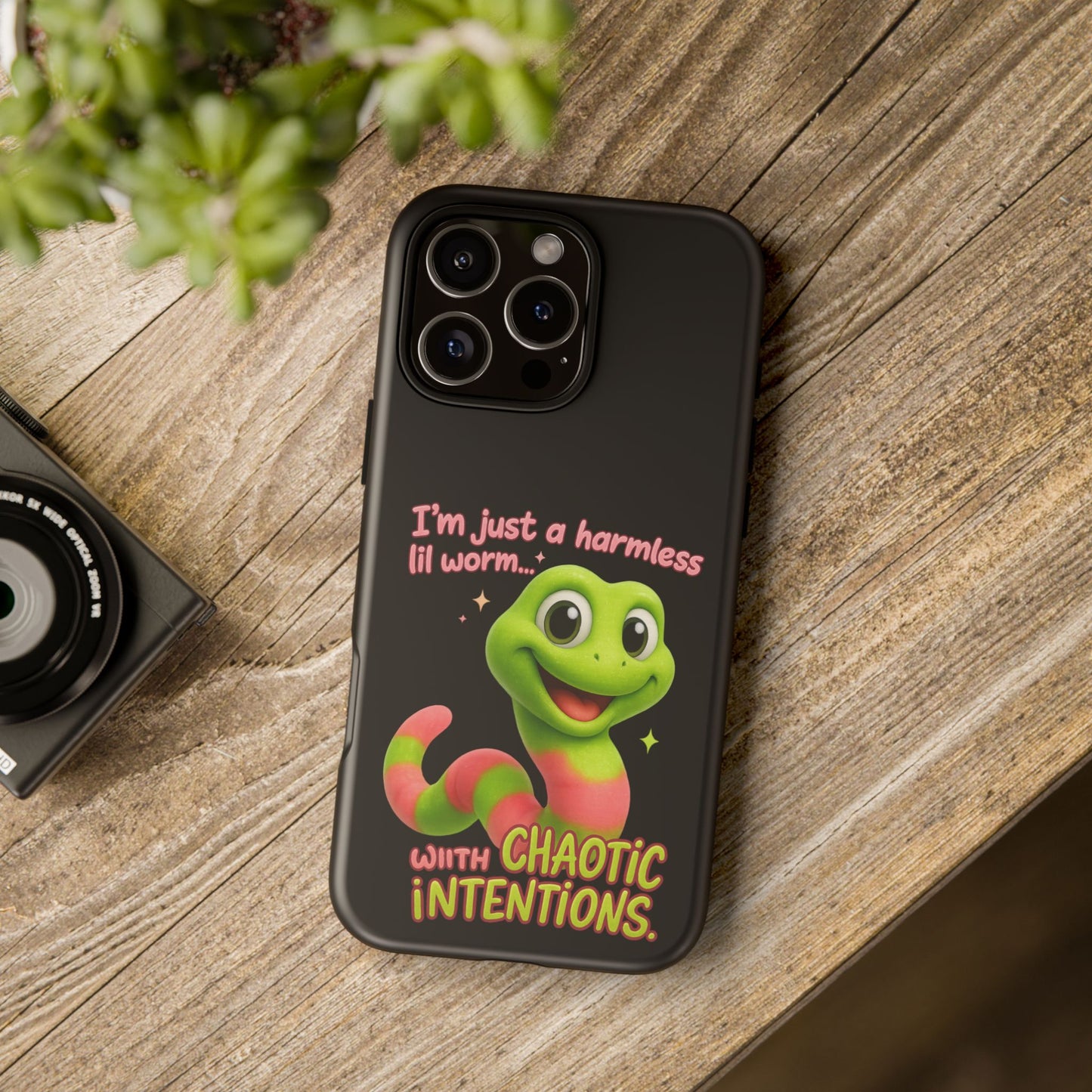 Phone Case — “I’m Just a Harmless Lil Worm… With Chaotic Intentions” Cute Cartoon Worm Design