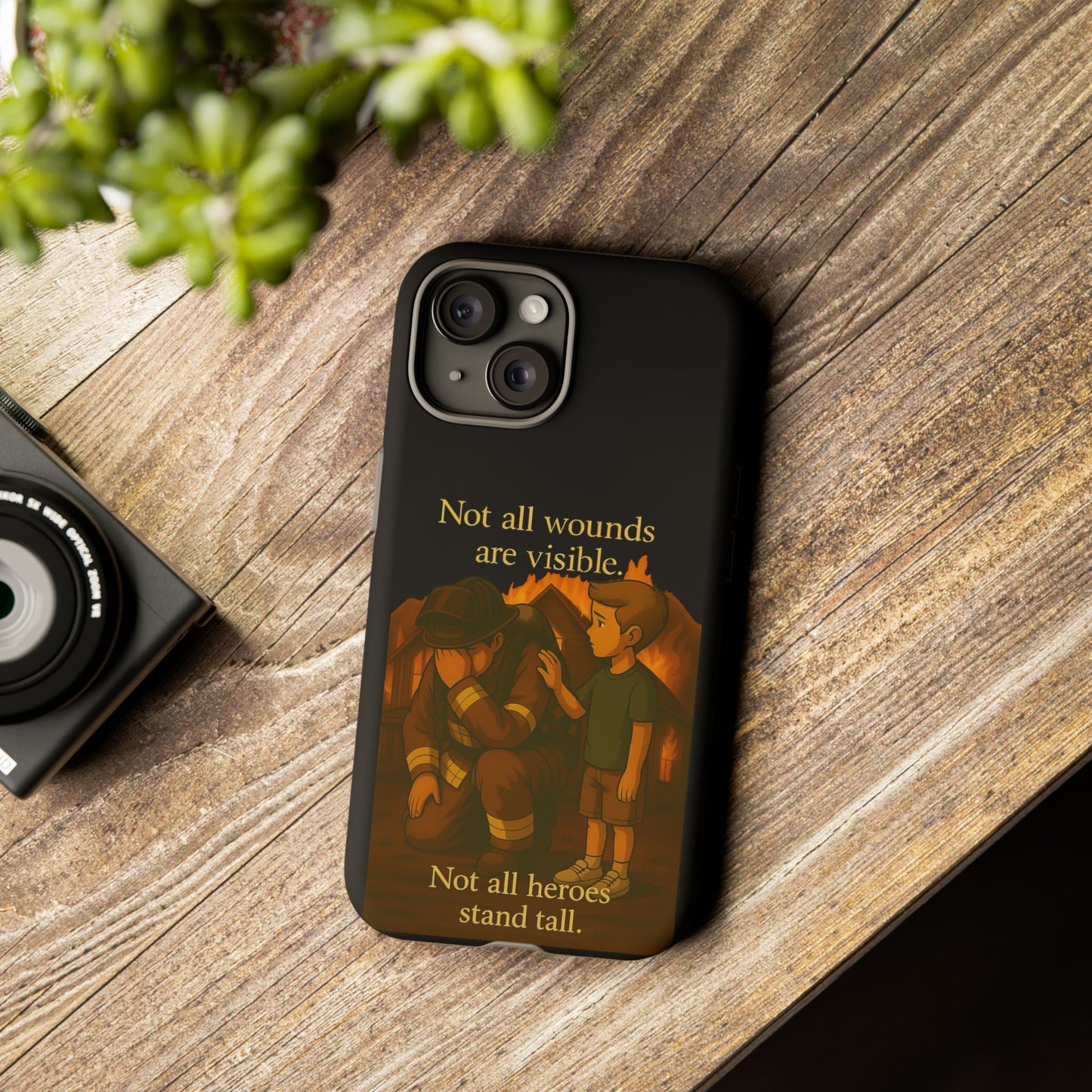 Phone Case — “Not All Wounds Are Visible” Firefighter PTSD Support Design