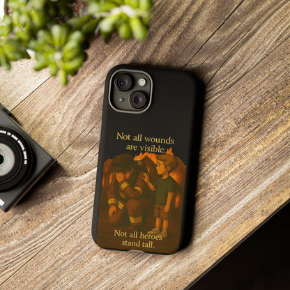 Phone Case — “Not All Wounds Are Visible” Firefighter PTSD Support Design