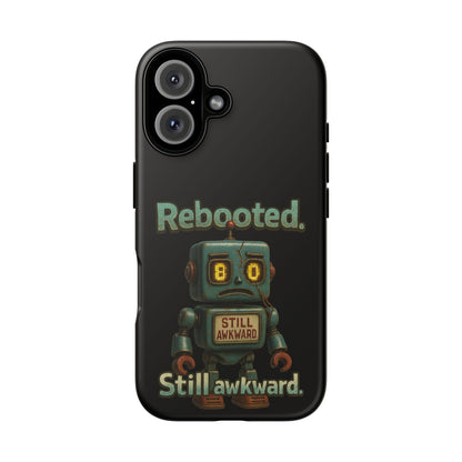 Phone Case — 'Rebooted. Still Awkward.' Retro Robot Protective Cover