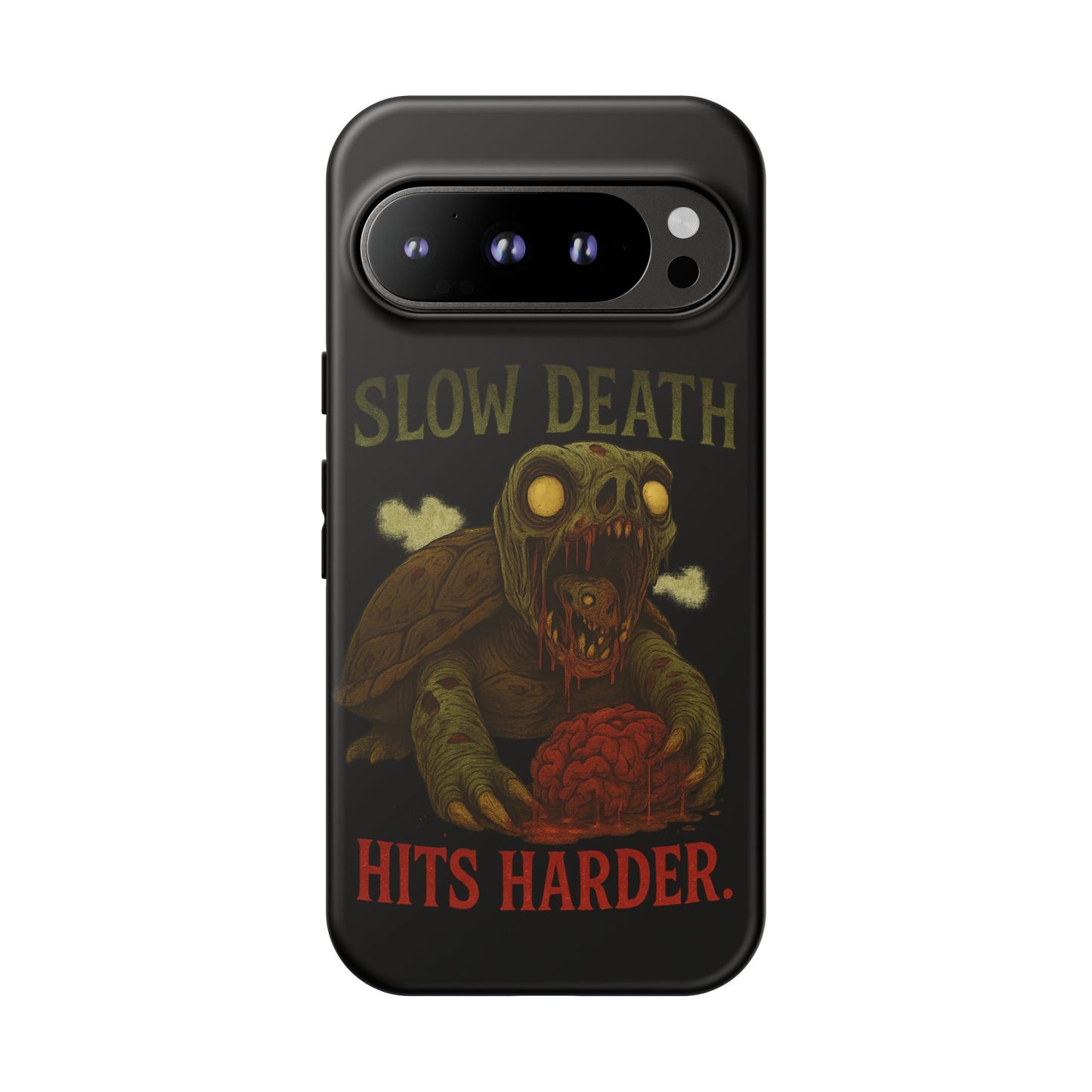 Tough Cases – "Slow Death Hits Harder" Horror Phone Case