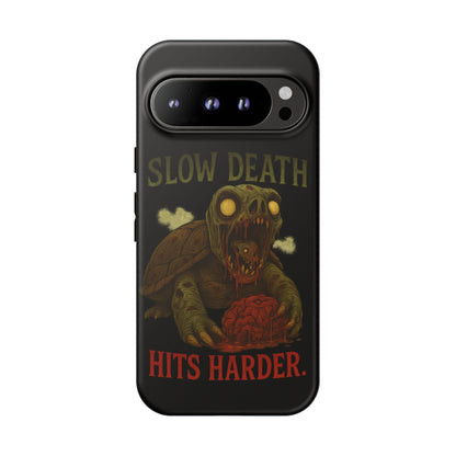 Tough Cases – "Slow Death Hits Harder" Horror Phone Case