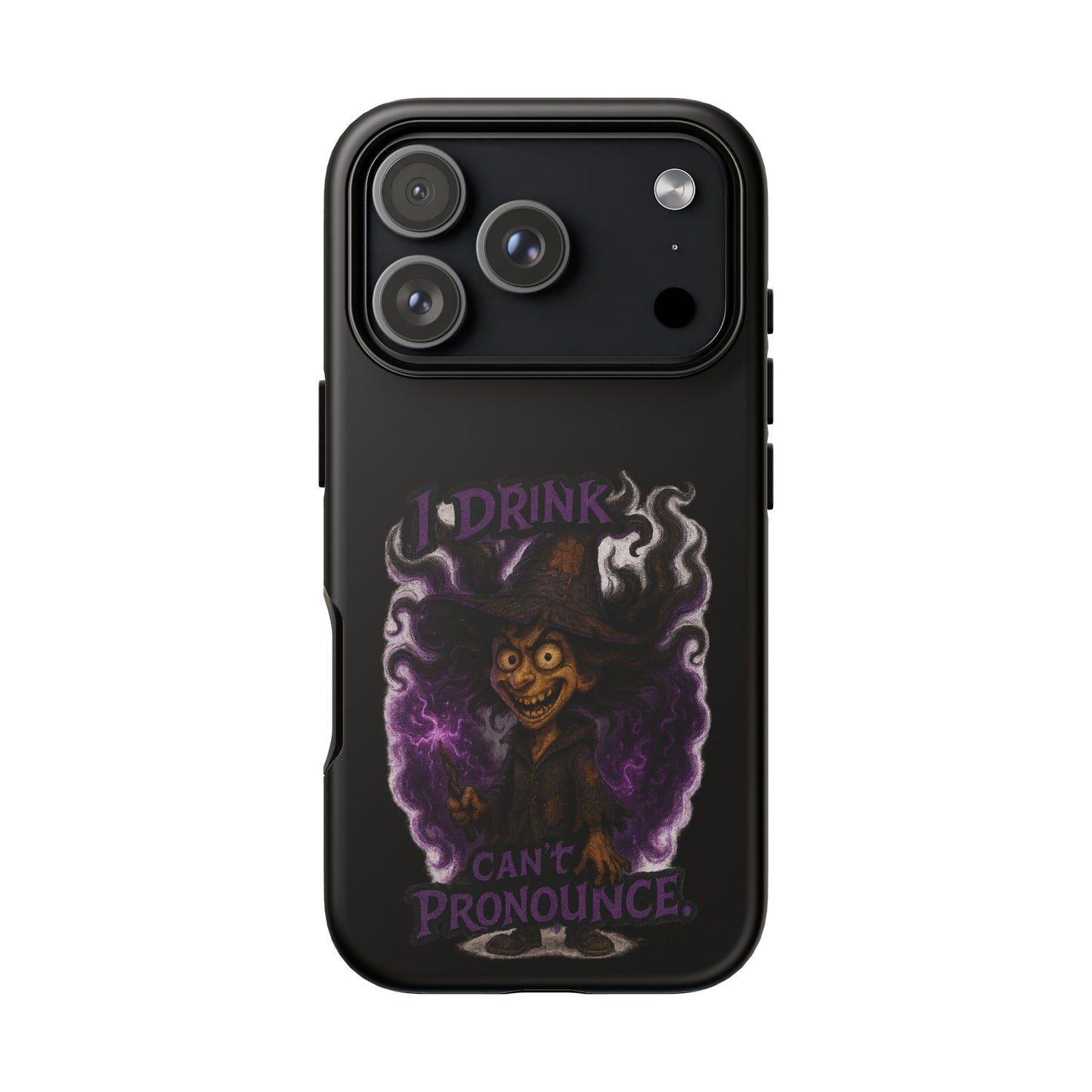 Phone Case — Witch Illustration "I Drink, Can't Pronounce" Protective Cover