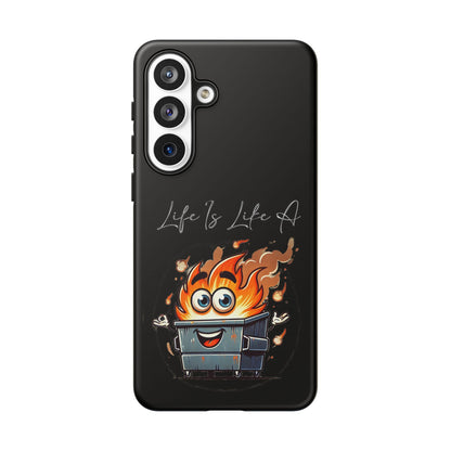 Cute Flaming Dumpster Phone Case — "Life Is Lit" Funny Burnout Phone Cover