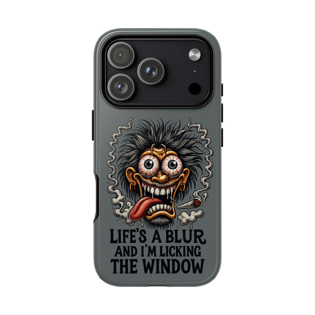 Phone Case — 'Life's a Blur and I'm Licking the Window' Funky Monster Graphic