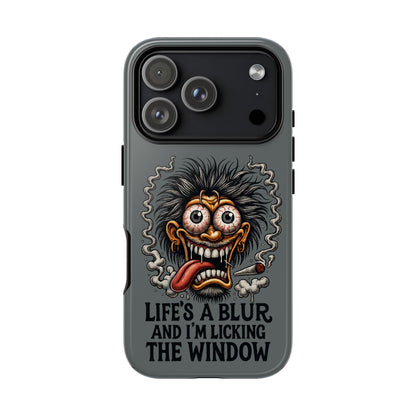 Phone Case — 'Life's a Blur and I'm Licking the Window' Funky Monster Graphic
